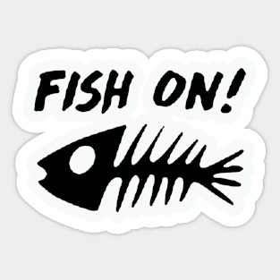 Fish On ! Sticker